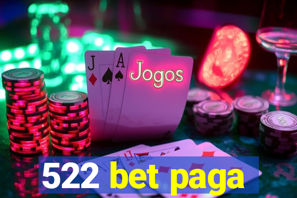 522 bet paga